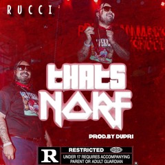 Rucci - Thats Norf (Prod. By Dupri)