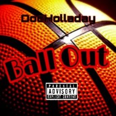 BallOut By.Holladay Pro.By Cub$kout.wav
