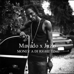 Mavado X Juzlo Money A Di Right Ting