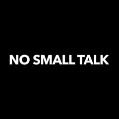 No Small Talk (Prod. The Boy)