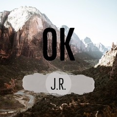 Ok (J.R. Prod. Premise)