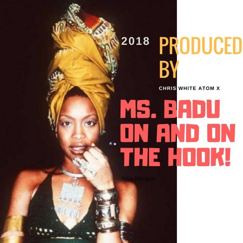 Ms. Badu - On & On "Hook em" Remix (ATOM X RIDDIM)