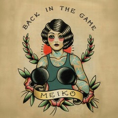 Meiko - Back In The Game Remix - "So Let's Play" by Helos Bonos