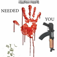 Needed you- Killstreak (Prod. Relly Made)