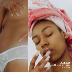 The Weekend - Call Out My Name (cover by Aishah)