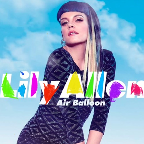 Stream Lily Allen - Air Balloon (SWIRK Remix) by SWIRK | Listen online for  free on SoundCloud