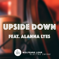 Wolfgang Lohr feat. Alanna Lyes - Upside Down (Extended Version)