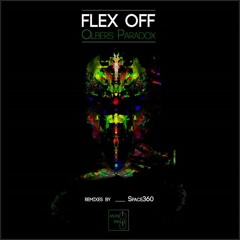 Flex Off - Open The Toolbox | Space360's Consciousness Remix