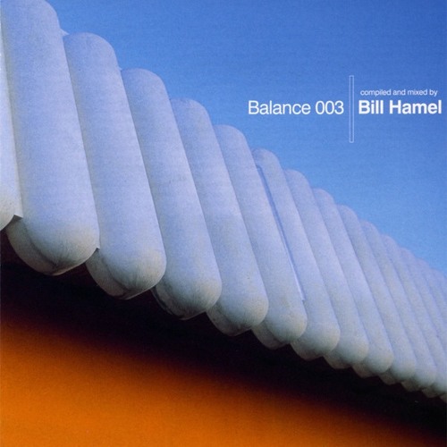 Bill Hamel - Balance 003 (CD2)