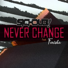SickDub! - NEVER CHANGE Ft. Farisha