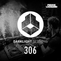 Fedde Le Grand - Darklight Sessions 306