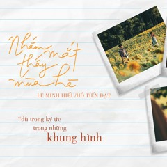 Nhắm mắt thấy mùa hè (Hồ Tiến Đạt) - Lê Minh Hiếu