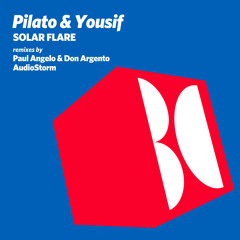Pilato & Yousif - Solar Flare (Paul Angelo & Don Argento Remix)