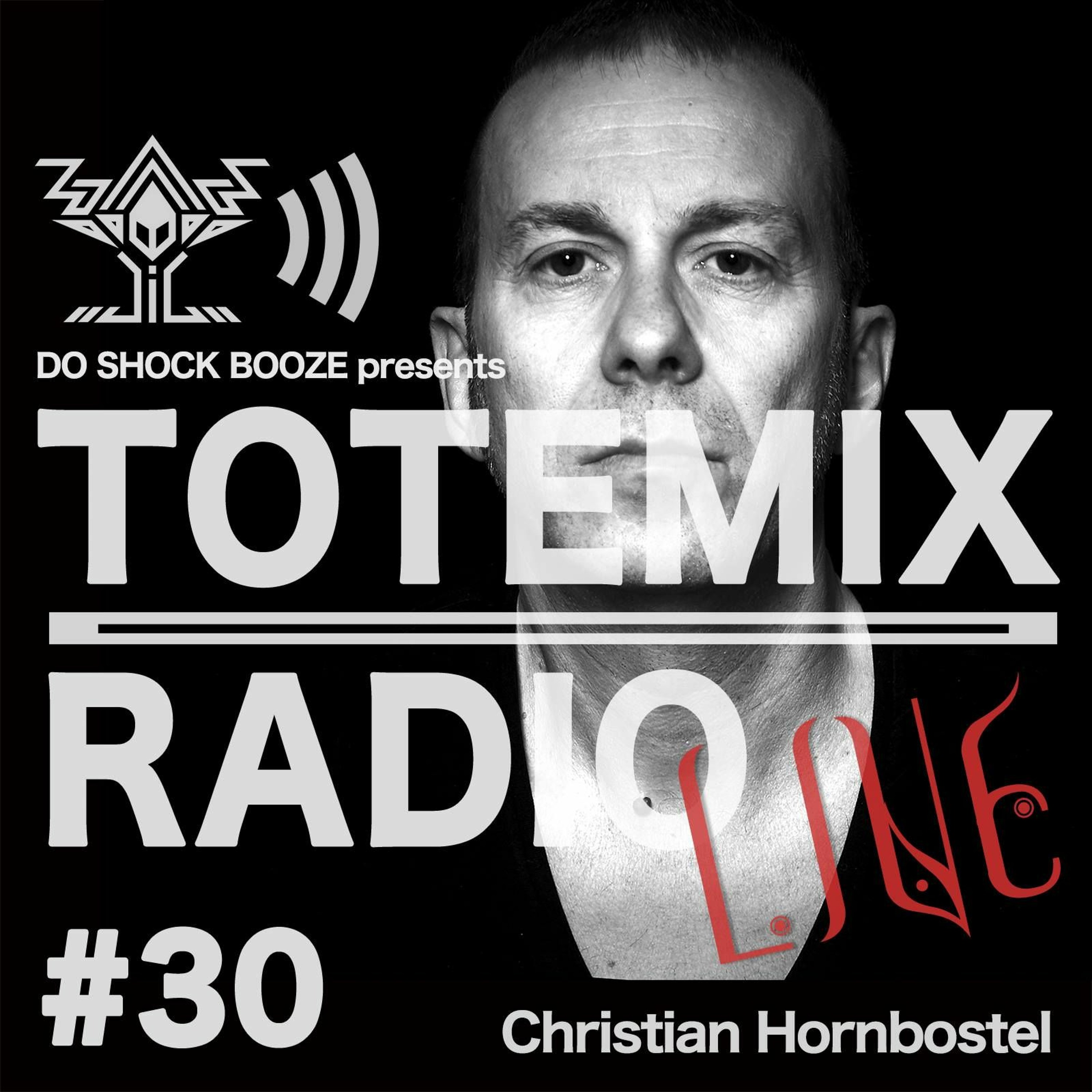 Episode 30 : TOTEMIX with Christian Hornbostel (Germany)