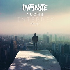 INF1N1TE - Alone - (Interrex Remix) Free Download