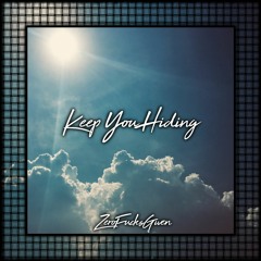 Keep You Hiding