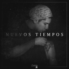 Doble N - Nuevos Tiempos ft. Kasper