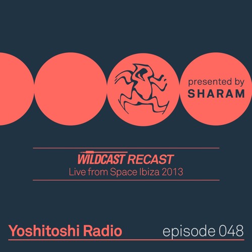 Yoshitoshi Radio 048 Recast From Space Ibiza 2013