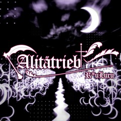 【GOTHIC TRANCE】Alitätrieb【無名戦15】