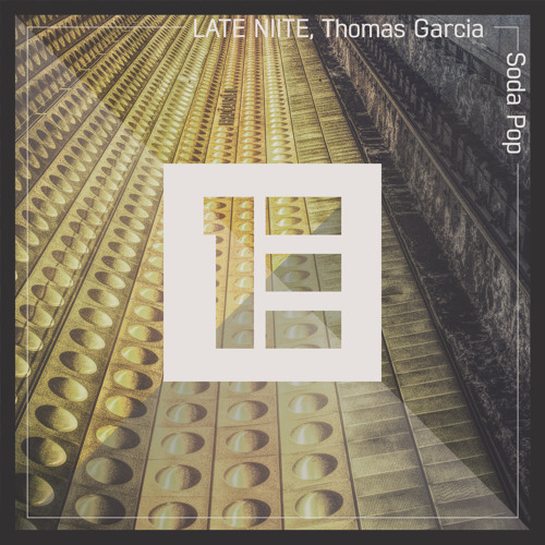 LATE NIITE, Thomas Garcia - Soda Pop