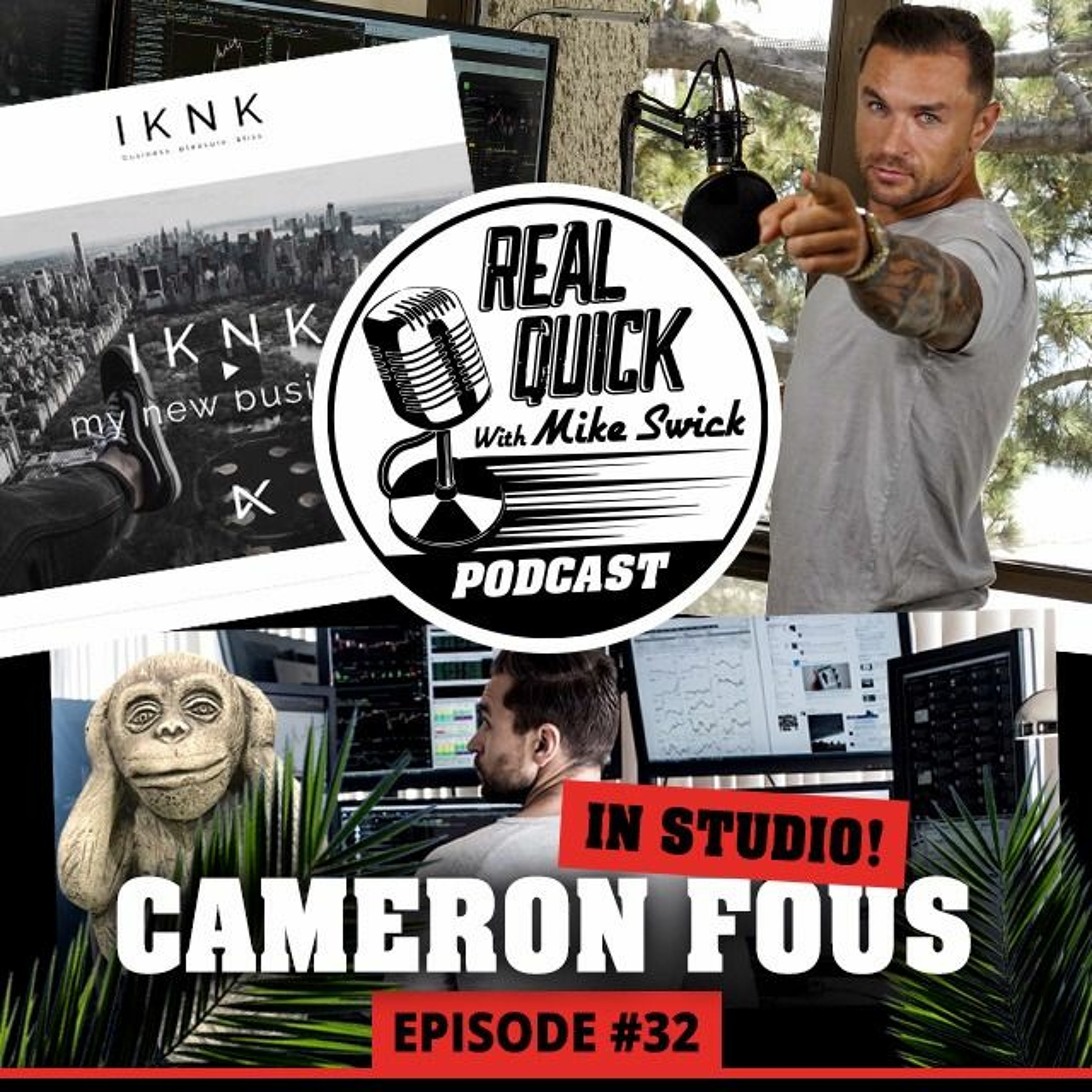 cover of episode Cameron Fous (In Studio) - EP #32 - Renown Trader, Founder Of The Brand IKNK