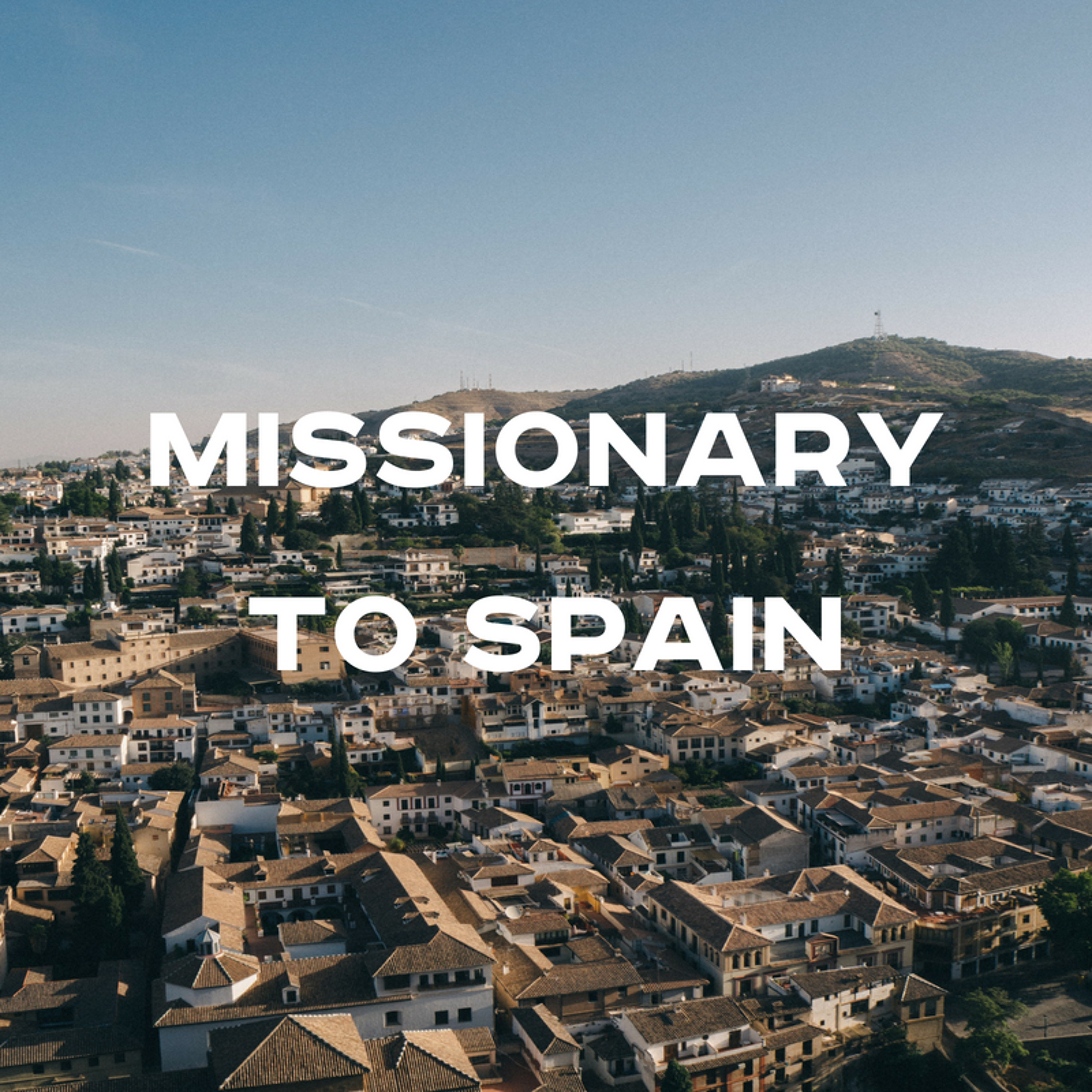 7-01-18p - Trevor Royce -  Missionary To Spain