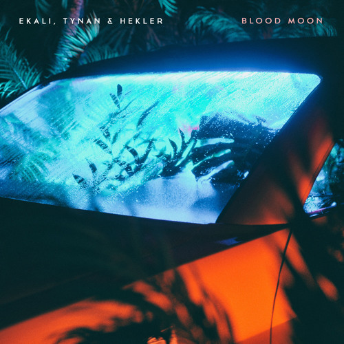 Ekali, TYNAN & Hekler - Blood Moon