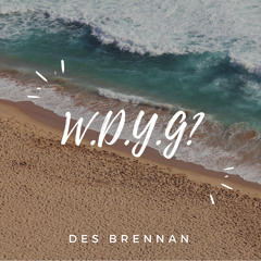 W.D.Y.G? (Prod. DJ Grumble)