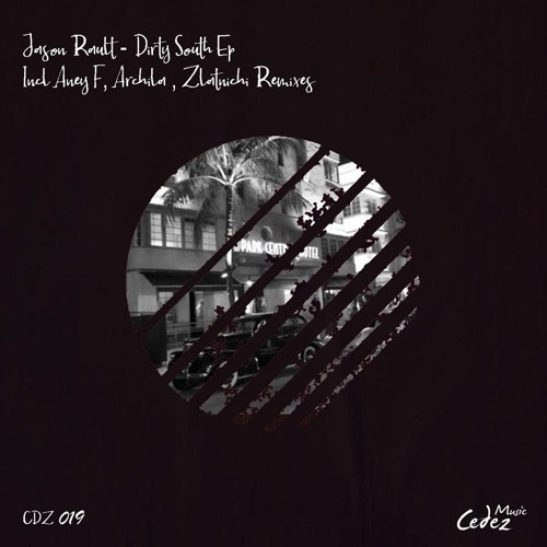 Jason Rault - Dirty South (Aney F. Remix) - Cedez Music