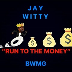 Jay Witty Feat Dizzle - Run to the money
