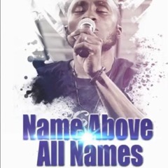 Name Above All Names