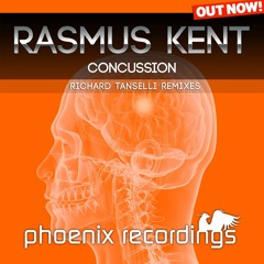 [OUT NOW!] Rasmus Kent - Concussion (Richard Tanselli Club Dub Remix) [Phoenix Recordings]