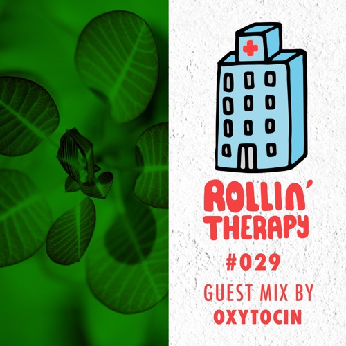 Just Green - Rollin' Therapy n°29 30.06.18 Guest Mix by Oxytocin