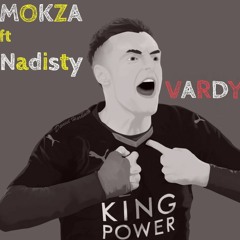 Mokza ft Nadisty - VARDY