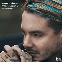 J Balvin - Sigo Extrañandote (Special Version)(Produced. By Decks)