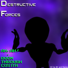 [Destructive Forces] Ah, Ah! + Doom Through Cosita