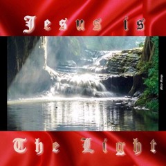 Jesus is The Light