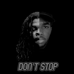 Don't Stop - Ft. MoonManFlo