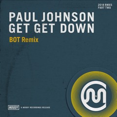 Paul Johnson - Get Get Down Remixes - Part Two - PREVIEWS - Out July 13