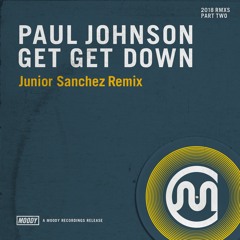Paul Johnson - Get Get Down (Junior Sanchez Remix) PREVIEW - Out July 13