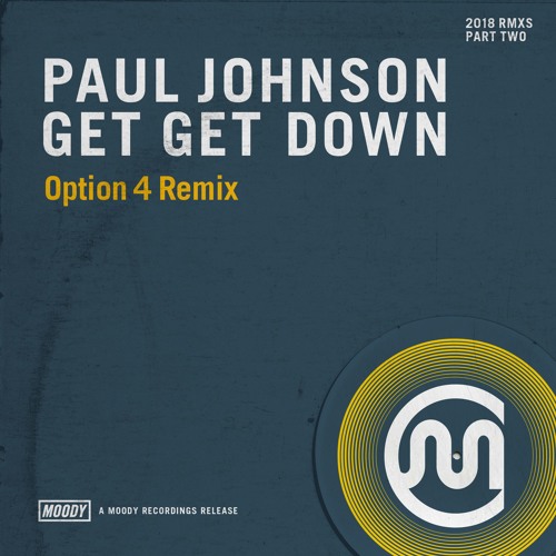 Paul Johnson - Get Get Down (Option 4 Remix) PREVIEW - Out ...