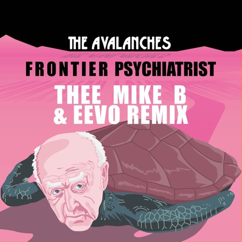 The Avalanches - Frontier Psychiatrist (Thee Mike B and Eevo Remix)