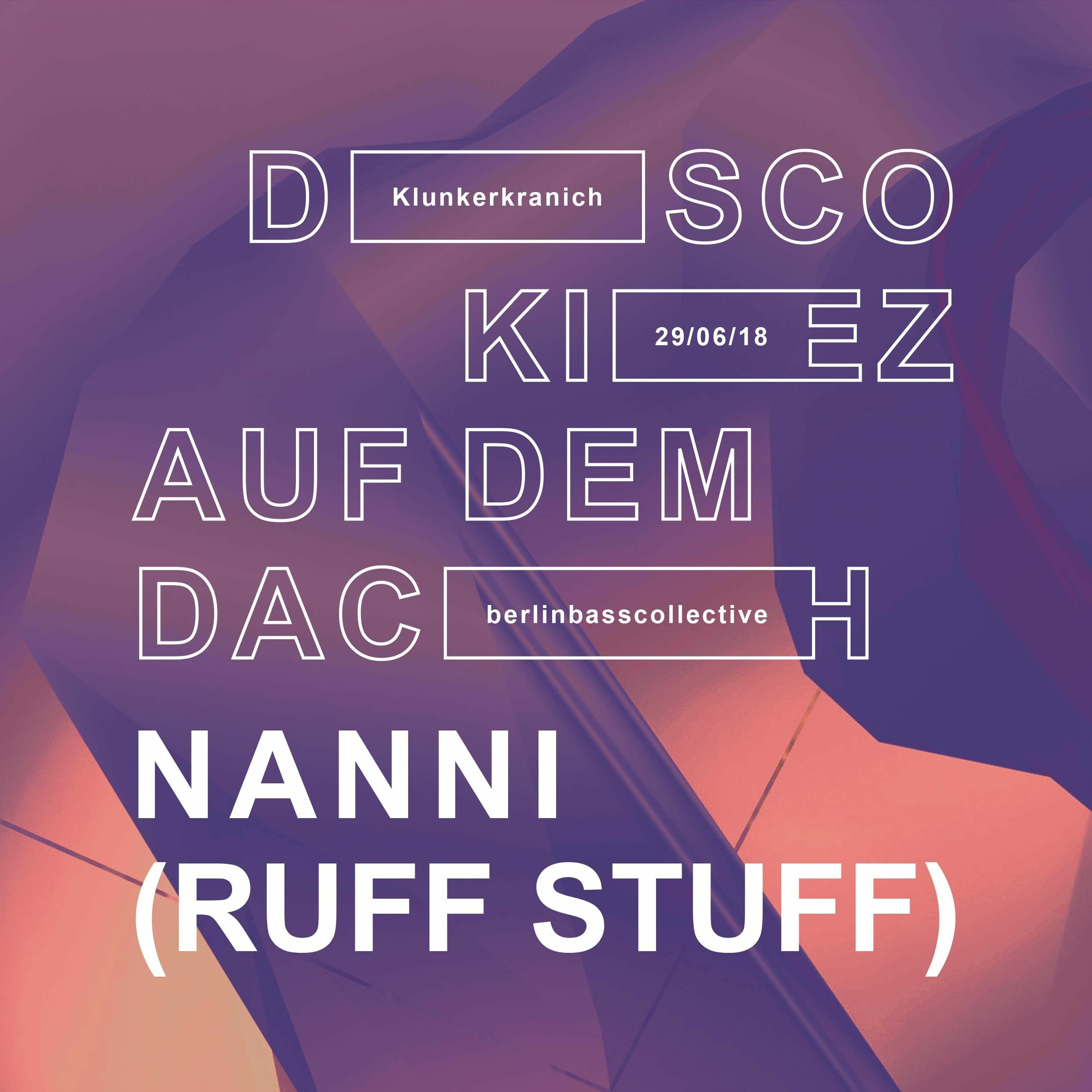Nanni from Ruff Stuff live at Disco Kiez (29.06.18) @ Klunkerkranich Berlin episode artwork