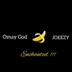 OmayGod Gabandi "ENCHANTED" Feat Joeezy