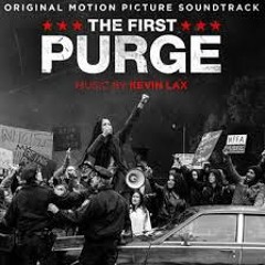 The First Purge - Original Motion Picture Soundtrack