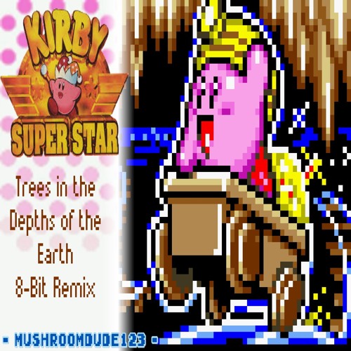 Trees In The Depths Of The Earth 8 - Bit Remix (Kirby Super Star)