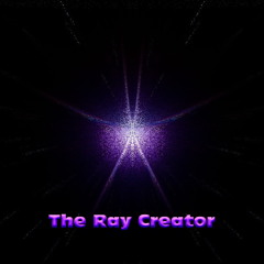 The Ray Creator