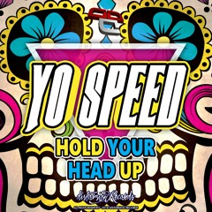 Yo Speed - Hold Your Head Up
