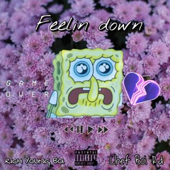Been Feeling Down(ft.Chef Boi Rd)