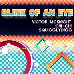 Blink of an Eye feat. Chi-Chi & SquigglyDigg